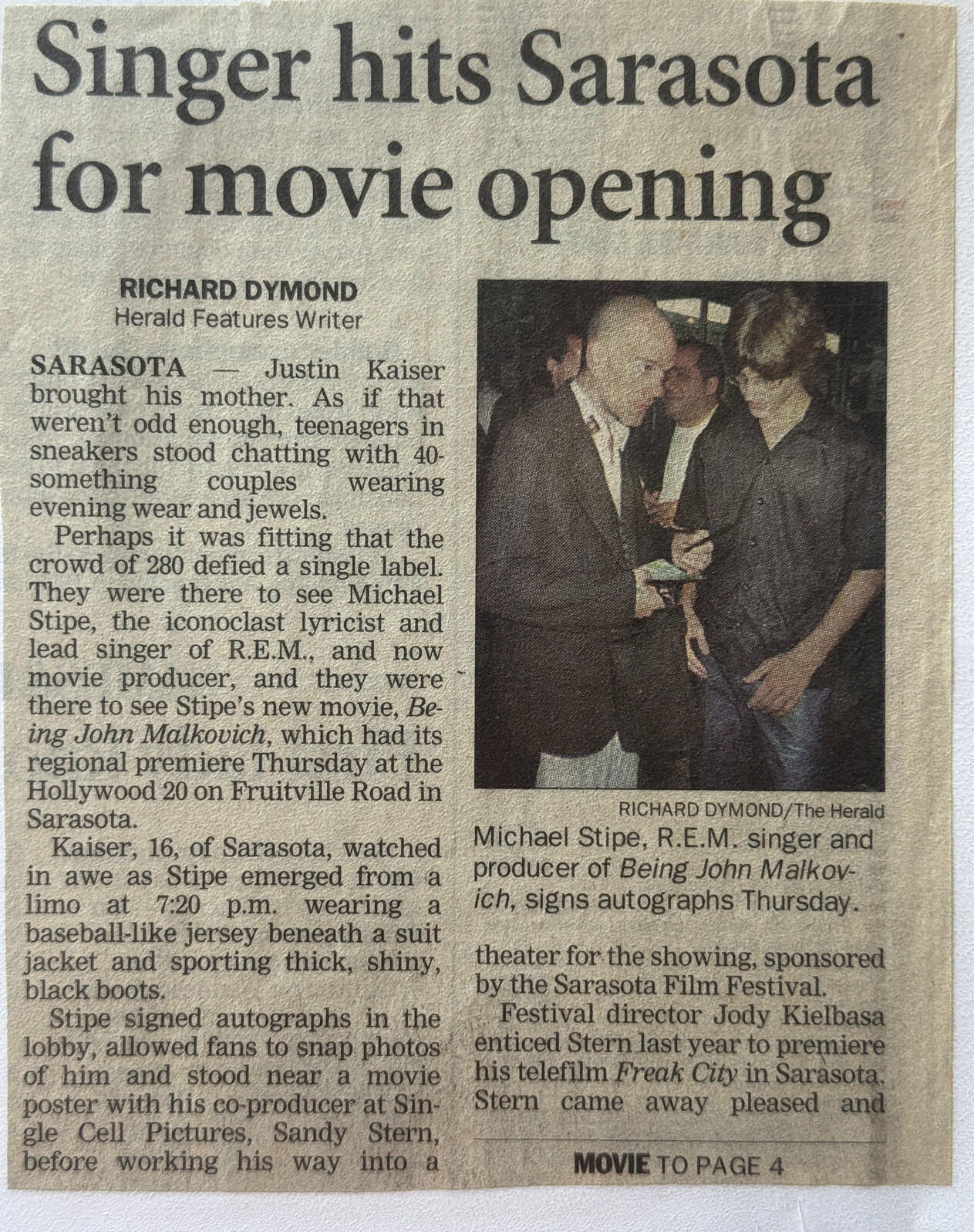 Michael Stipe and Justin Kaiser attend the Sarasota, FL premier of "Being John Malkovich" Michael Stipe and Justin Kaiser attend the Sarasota, FL premier of "Being John Malkovich"